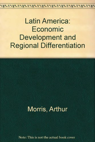Latin America, Economic Development and Regional Differentiation