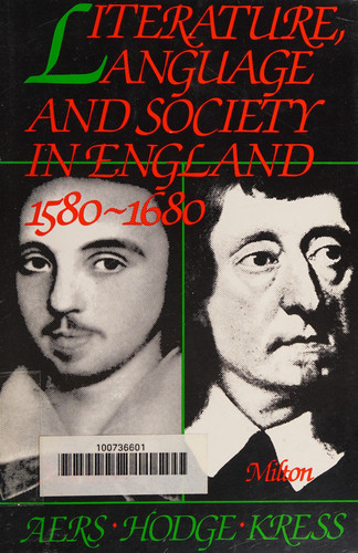 Literature, Language and Society in England 1580-1680 - 1st Edition/1st Printing