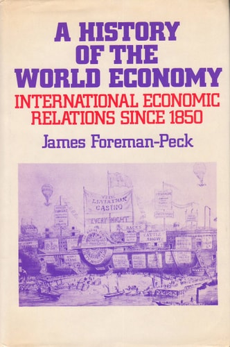 A history of the world economy: International economic relations since 1850