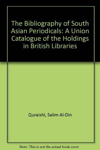 The Bibliography of South Asian Periodicals