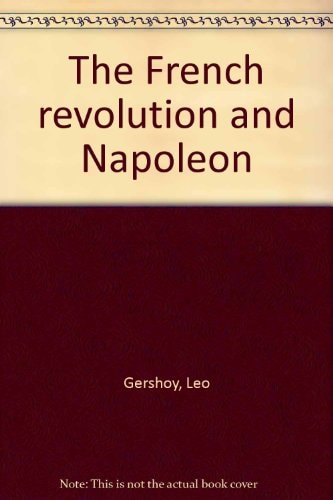The French Revolution and Napoleon With New Annotated Bibliography