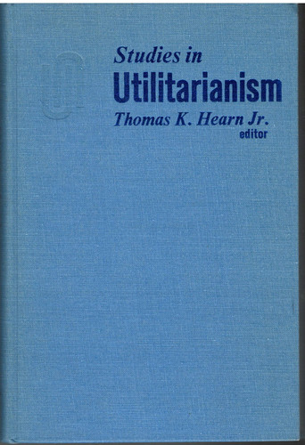 Studies in utilitarianism (The Century philosophy series)