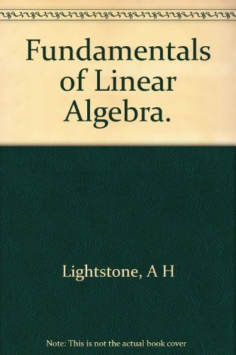 Fundamentals of linear algebra (Appleton-Century mathematics series)