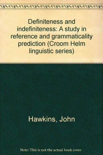 Definiteness and Indefiniteness A Study in Reference and Grammaticality Prediction