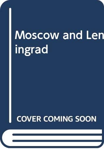 Moscow and Leningrad
