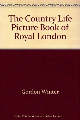The Country Life Picture Book of Royal London