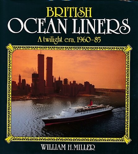 British Ocean Liners: A Twilight Era, 1960-85