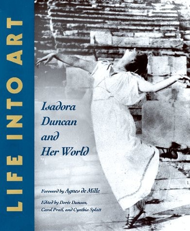 Life Into Art: Isadora Duncan and Her World