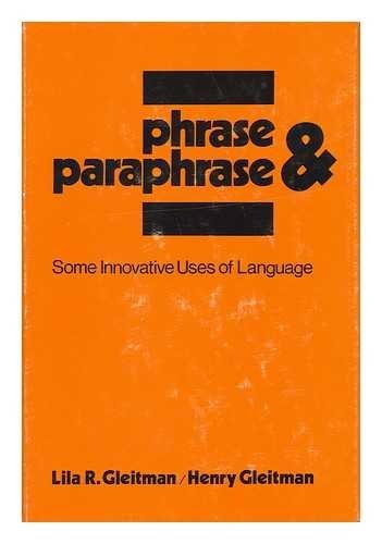 Phrase and Paraphrase Some Innovative Uses of Language