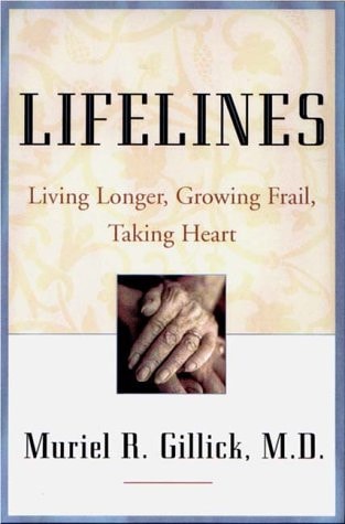 Lifelines Living Longer, Growing Frail, Taking Heart