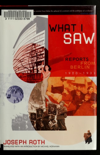 What I Saw: Reports from Berlin, 1920-1933