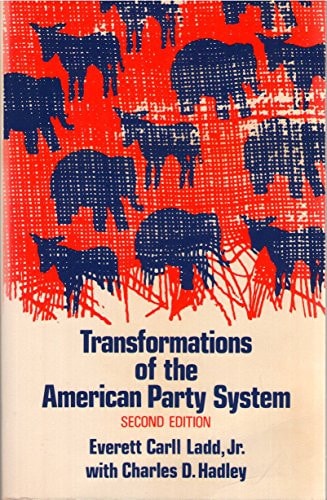 Transformations of the American Party System Political Coalitions from the New Deal to the 1970s