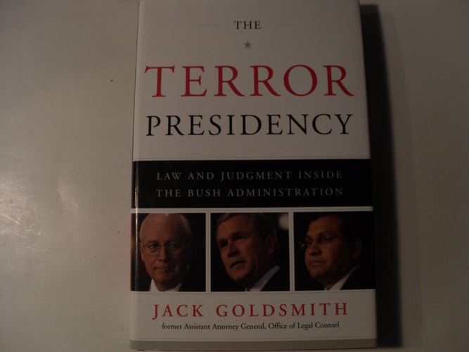 The Terror Presidency Law and Judgment Inside the Bush Administration