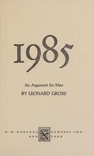 1985, an Argument for Man