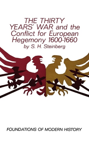 The Thirty Years War and the Conflict for European Hegemony, 1600-1660