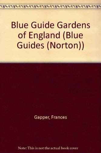 Blue Guide: Gardens of England