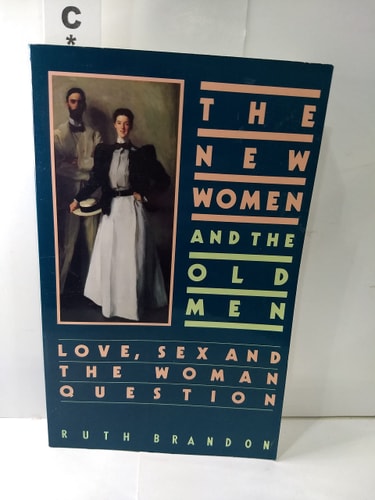 New Women and the Old Men Love, Sex and the Woman Question