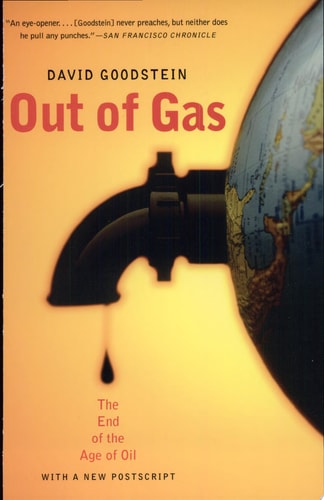 Out of Gas The End of the Age of Oil