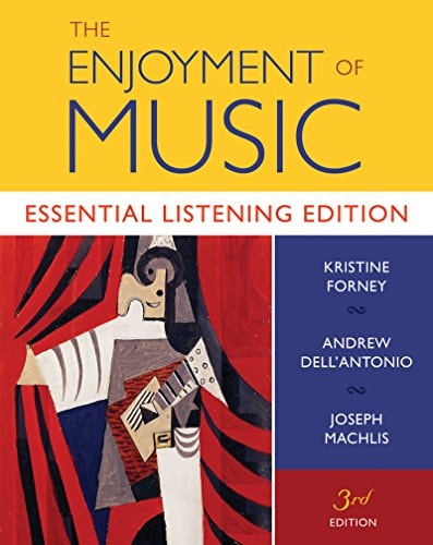 The Enjoyment of Music Essential Listening Edition