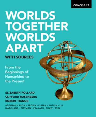 Worlds Together, Worlds Apart with Sources From the Beginnings of Humankind to the Present