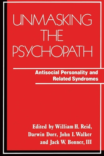 Unmasking the Psychopath: Antisocial Personality and Related Symptoms