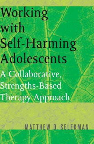 Working with self-harming adolescents: a collaborative, strengths-based therapy approach