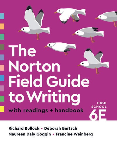 The Norton Field Guide to Writing with Readings and Handbook (Sixth High School Edition)