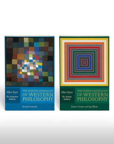 The Norton Anthology of Western Philosophy: After Kant VOLUME 1: the INTERPRETIVE TRADITION; VOLUME 2: the ANALYTIC TRADITION (Vol. Two-Volume Set)