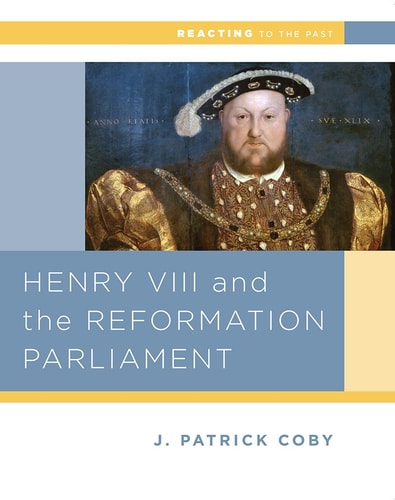 Henry VIII and the Reformation Parliament