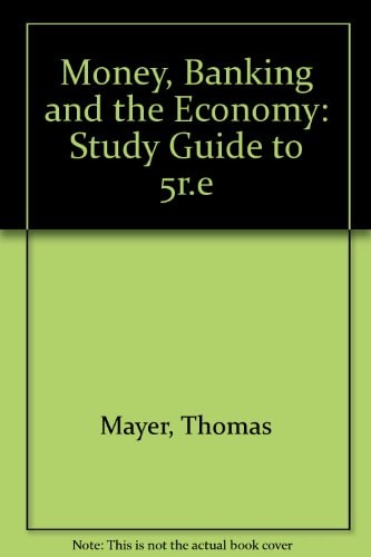 Money, Banking, and the Economy