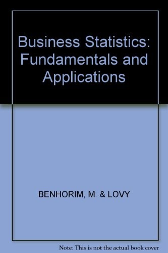 Business Statistics Fundamentals and Applications