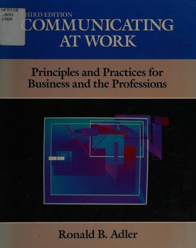 Communicating at Work Principles and Practices for Business and the Professions