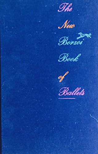 The New Borzoi Book of Ballets