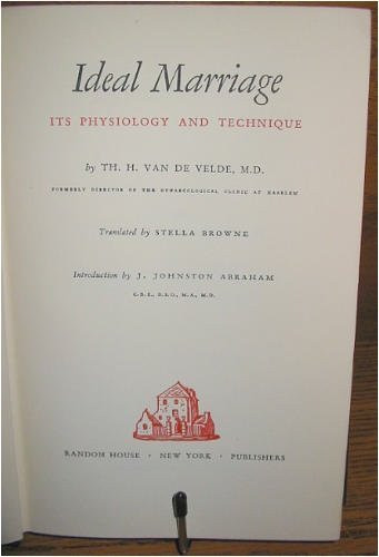 Ideal Marriage Its Physiology and Technique