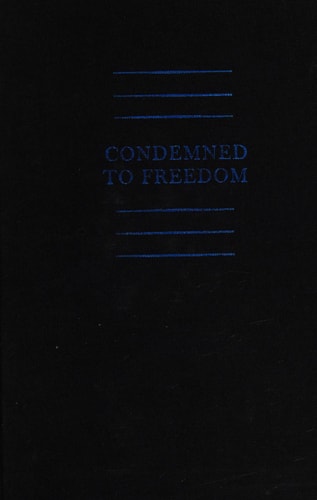 Condemned to freedom