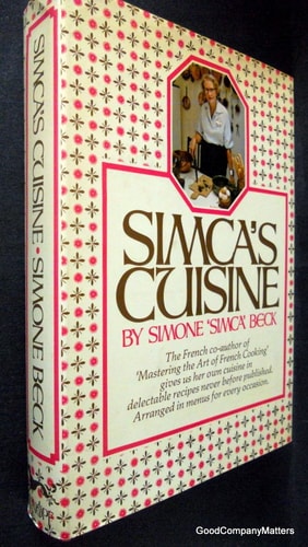 Simca's Cuisine. [By] Simone Beck, in Collaboration with Patricia Simon. (Fourth Printing.).