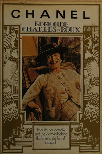 Chanel: Her Life, Her World, and the Woman Behind the Legend She Herself Created (English and French Edition)