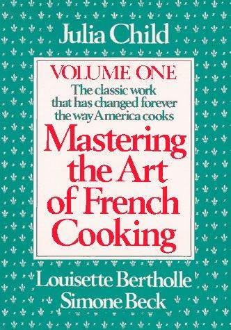 Mastering the Art of French Cooking, Volume I