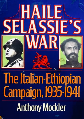 Haile Selassie's War: The Ethiopian-Italian Campaign, 1935-1940