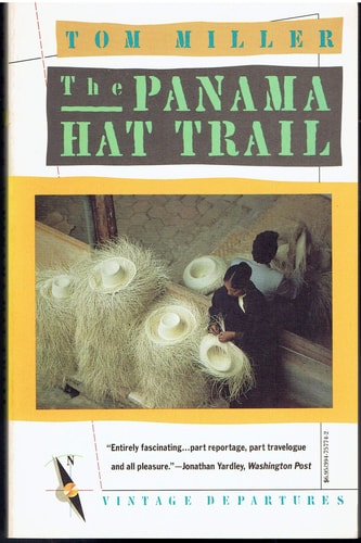 The Panama Hat Trail A Journey from South America