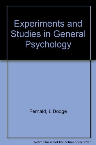Experiments and Studies in General Psychology
