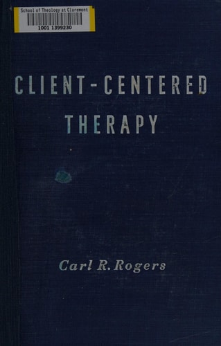 Client-centered therapy, its current practice, implications, and theory, (The Houghton Mifflin psychological series)