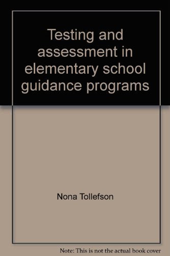 Testing and Assessment in Elementary School Guidance Programs