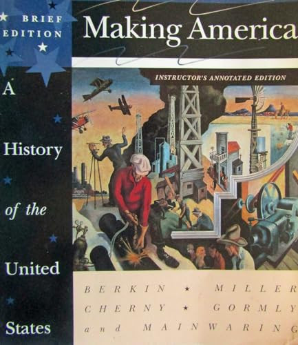 Making America A History of the United States, Brief Edition