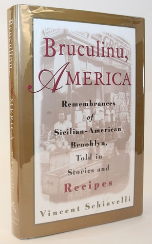 Bruculinu, America Remembrances of Sicilian-American Brooklyn, Told in Stories and Recipes