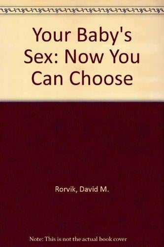 Your Baby's Sex: Now You Can Choose