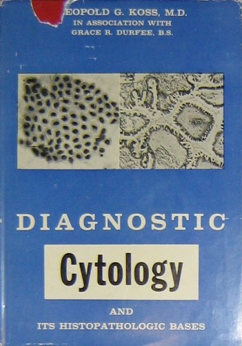 Koss' Diagnostic Cytology and Its Histopathologic