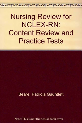 Nursing Review for NCLEX-RN Content Review and Practice Tests