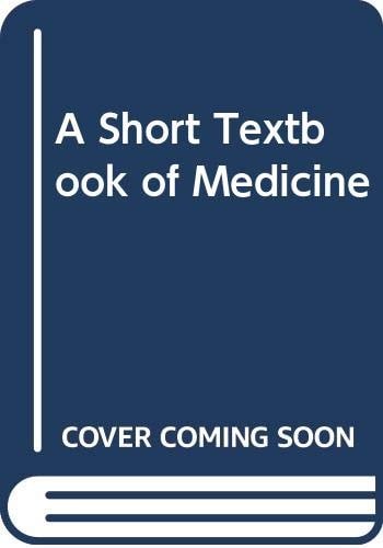 A Short Textbook of Medicine
