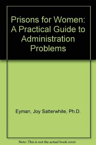 Prisons for Women: A Practical Guide to Administration Problems